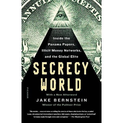 Secrecy World (Now the Major Motion Picture the Laundromat) - by  Jake Bernstein (Paperback)