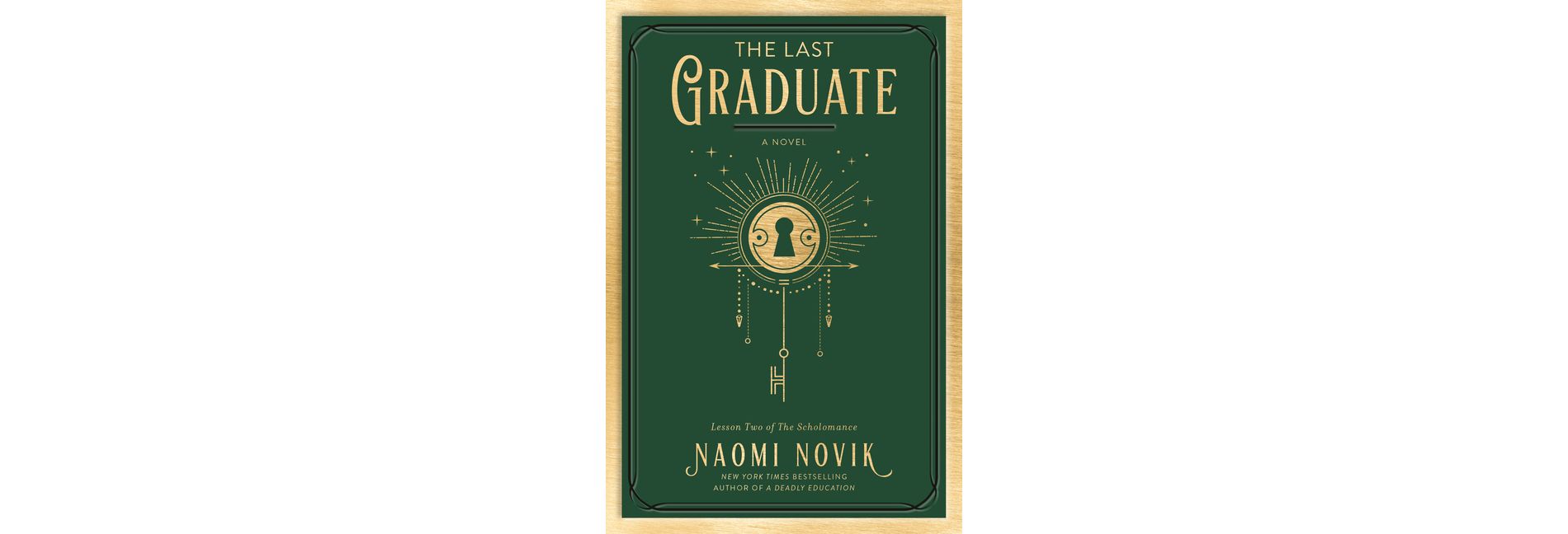 The Last Graduate - (The Scholomance) by  Naomi Novik (Paperback)