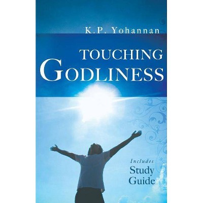 Touching Godliness - by  K P Yohannan (Paperback)