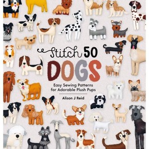 Stitch 50 Dogs - by  Alison Reid (Hardcover) - 1 of 1