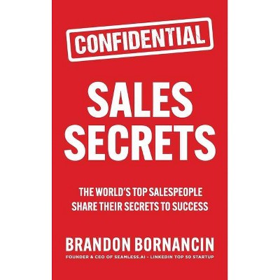 Sales Secrets - by  Brandon Bornancin (Hardcover)