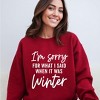 Simply Sage Market Women's Graphic Sweatshirt I'm Sorry For What I Said When It Was Winter - image 2 of 4