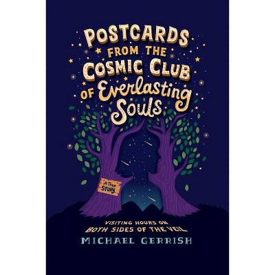 Postcards from the Cosmic Club of Everlasting Souls - by  Michael Gerrish (Paperback)