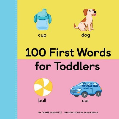 100 First Words for Toddlers - by  Jayme Yannuzzi (Paperback)