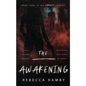 The Awakening Book Three in The Darkness Trilogy - by  Rebecca Hamby (Paperback) - 1 of 1