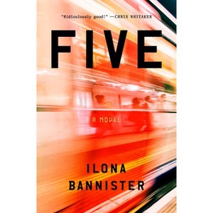 Five - by  Ilona Bannister (Hardcover) - 1 of 1