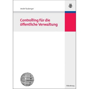 Controlling für die öffentliche Verwaltung - by  André Tauberger (Paperback) - 1 of 1