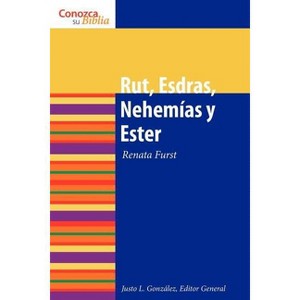 Rut, Esdras, Nehemias y Ester - (Conozca su Biblia) by  Justo L Gonzalez (Paperback) - 1 of 1