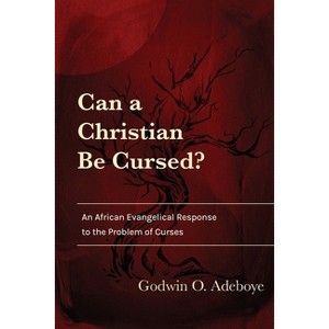 Can a Christian Be Cursed? - by  Godwin O Adeboye (Paperback) - 1 of 1