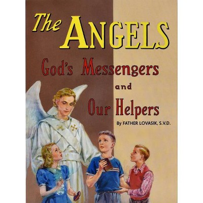 The Angels - (St. Joseph Picture Books (Paperback)) by  Lawrence G Lovasik (Paperback)