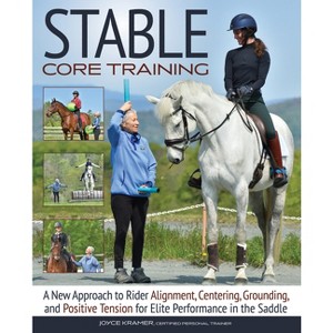 Stable Core Training - by  Joyce Kramer (Paperback) - 1 of 1