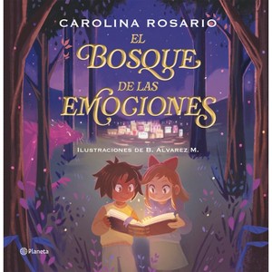 El Bosque de Las Emociones. Edición Tapa Dura / The Forest of Emotions - by  Carolina Rosario (Hardcover) - 1 of 1
