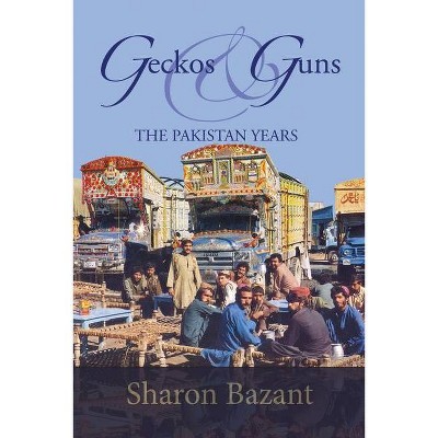 Geckos & Guns - by  Sharon Bazant (Paperback)