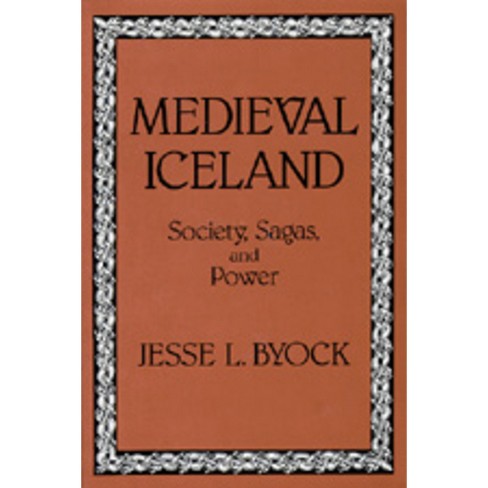 Medieval Iceland - By Jesse L Byock (paperback) : Target