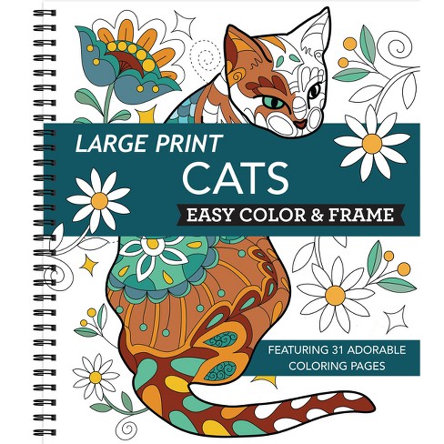 Large Print Easy Color & Frame - Cats (stress Free Coloring Book