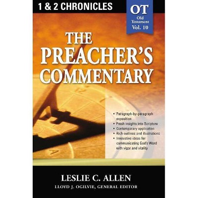 The Preacher's Commentary - Vol. 10: 1 and 2 Chronicles, 10 - by  Leslie C Allen (Paperback)