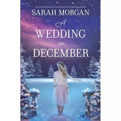 A Wedding in December - by  Sarah Morgan (Hardcover)