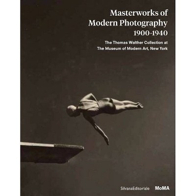 Masterworks of Modern Photography 1900-1940 - by  Sarah Hermanson Meister (Hardcover)