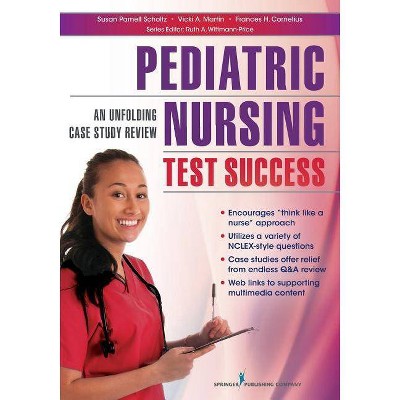 Pediatric Nursing Test Success - by  Susan Parnell Scholtz & Vicki Martin & Frances H Cornelius (Paperback)