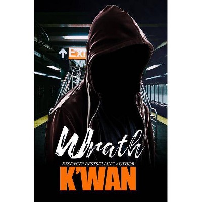 Wrath - by K'Wan (Paperback)