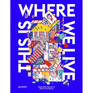 This Is Where We Live - by  Antonis Antoniou (Hardcover) - 1 of 1