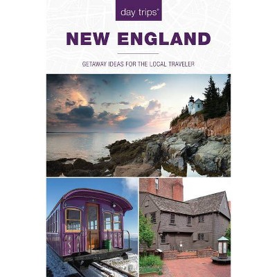 Day Trips(r) New England - (Day Trips from Washington, D.C.: Getaway Ideas for the Local Traveler) 4th Edition by  Maria Olia (Paperback)