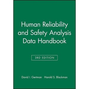 Human Reliability and Safety Analysis Data Handbook - 3rd Edition by  David I Gertman & Harold S Blackman (Hardcover) - 1 of 1