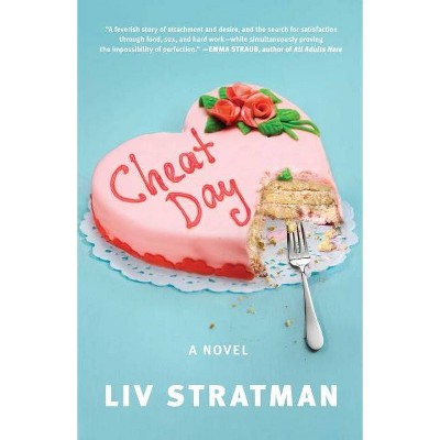 Cheat Day - by  LIV Stratman (Hardcover)