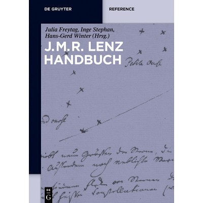 J.M.R.-Lenz-Handbuch - (De Gruyter Reference) by  Julia Freytag & Inge Stephan & Hans-Gerd Winter (Paperback)