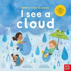 Teeny Tiny Science: I See a Cloud - by  Saskia Gwinn (Hardcover) - 1 of 1