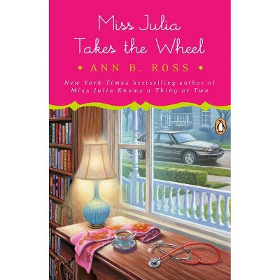 Miss Julia Takes the Wheel - by  Ann B Ross (Paperback)