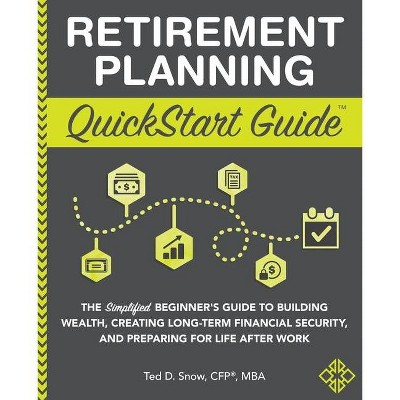 Retirement Planning QuickStart Guide - (Paperback)