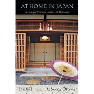 At Home in Japan - (Tuttle Specials) by  Rebecca Otowa (Hardcover) - 1 of 1