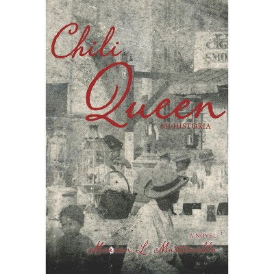 Chili Queen - by  Marian L Martinello (Paperback)
