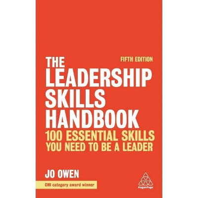 The Leadership Skills Handbook - 5th Edition by  Jo Owen (Paperback)