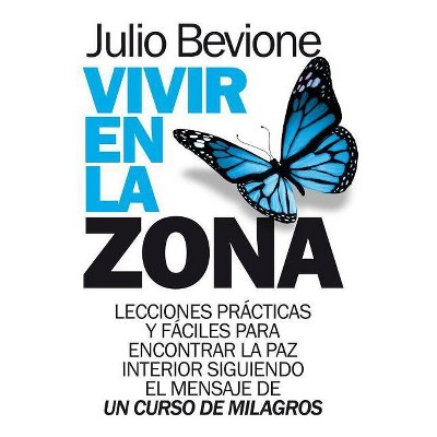  Vivir En La Zona - by  Julio Bevione (Paperback) 