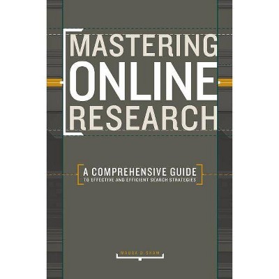 Mastering Online Research - by  Maura Shaw (Paperback)