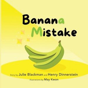 Banana Mistake - by  Julie Blackman & Henry Dinnerstein (Paperback) - 1 of 1