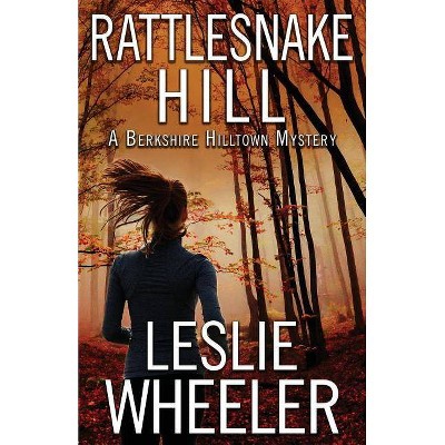 Rattlesnake Hill - (Berkshire Hilltown Mystery) by  Leslie Wheeler (Paperback)