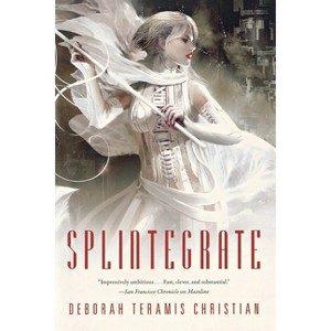 Splintegrate - by  Deborah Teramis Christian (Paperback) - 1 of 1