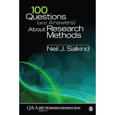 100 Questions (and Answers) about Research Methods - (Sage 100 Questions and Answers) by  Neil J Salkind (Paperback)