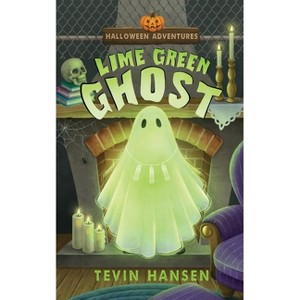 Lime Green Ghost - (Halloween Adventures) by  Tevin Hansen (Paperback) - 1 of 1
