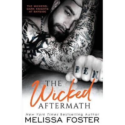 The Wicked Aftermath - (The Wickeds: Dark Knights at Bayside) by  Melissa Foster (Paperback)