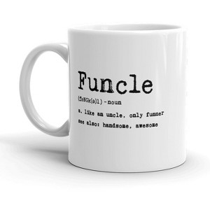 Crazy Dog T-Shirts Funcle Definition Mug Funny Graphic Uncle Family Novelty Coffee Cup-11oz - 1 of 4