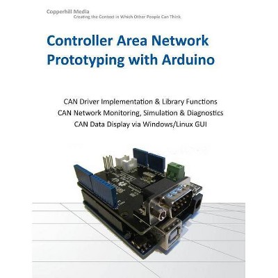 Controller Area Network Prototyping with Arduino - by  Wilfried Voss (Paperback)