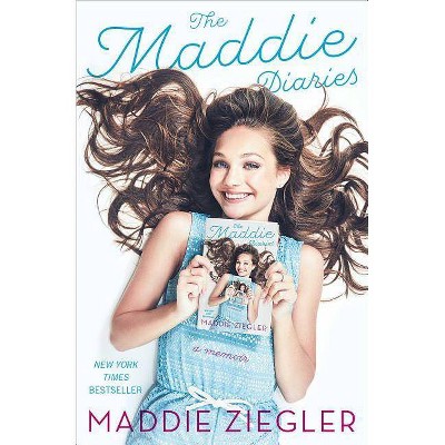 The Maddie Diaries - by  Maddie Ziegler (Paperback)