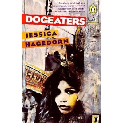 Dogeaters - (Contemporary American Fiction) by  Jessica Hagedorn (Paperback)