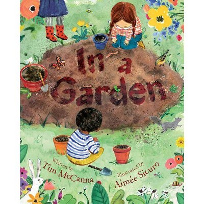 In a Garden - by  Tim McCanna (Hardcover)