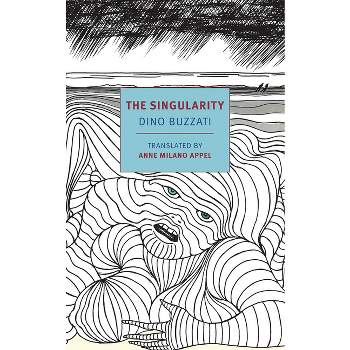 The Singularity - by  Dino Buzzati (Paperback)