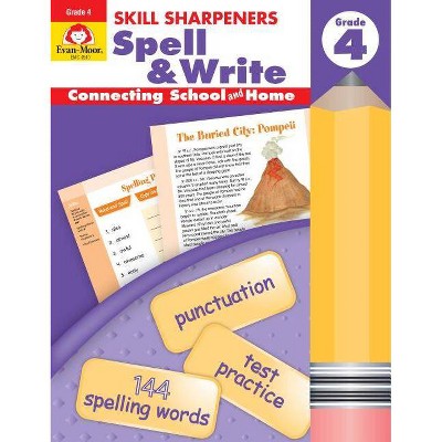 Skill Sharpeners Spell & Write Grade 4 - (Skill Sharpeners: Spell & Write) by  Evan-Moor Educational Publishers (Paperback)